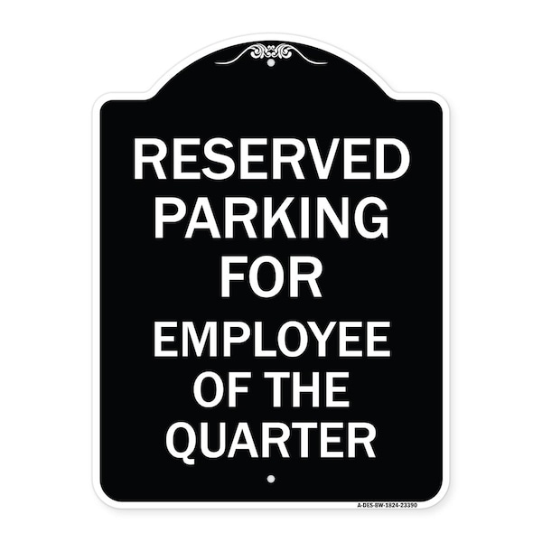 Parking Reserved for Employee of Quarter Heavy-Gauge Aluminum Sign, 24" x 18", BW-1824-23390